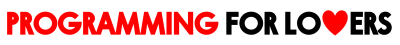 Programming for Lovers banner